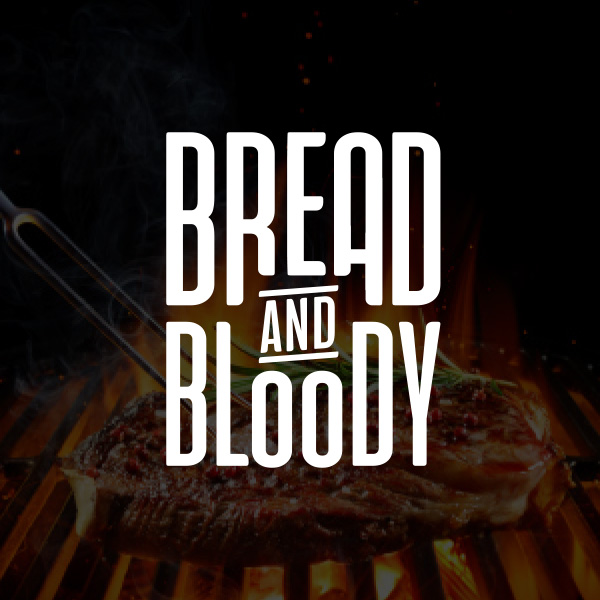Bread and Bloody